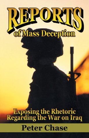 Reports of Mass Deception: Exposing the Rhetoric Regarding the War on Iraq