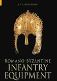 Romano-Byzantine Infantry Equipment