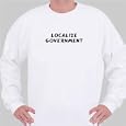LOCALIZE GOVERNMENT Sweatshirt