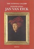 Investigating Jan Van Eyck