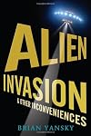 Alien Invasion and Other Inconveniences