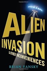 Alien Invasion and Other Inconveniences
