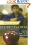 Inside Teaching: How Classroom Life Undermines Reform