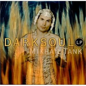 Click here to buy Darksoul by Mikhail Tank (Audio CD - 2001).