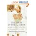 The Baby in the Mirror: A Child's World from Birth to Three