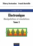 Électronique : Manipulations et simulations, tome 2 avec rappels de cours Électronique : Manipulations et simulations, tome 2 avec rappels de cours
