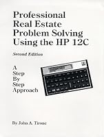 Professional Real Estate Problem Solving Using the HP 12C