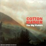 The Big Picturepar Cotton Mather