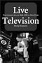 Live Television: The Golden Age of 1946-1958 in New York