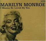 I Wanna Be Loved By You