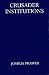 Crusader Institutions (Oxford University Press Academic Monograph Reprints)