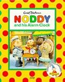 Enid Blyton's Noddy and his alarm clock