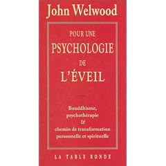 Pour une psychologie de l'�veil  : Bouddhisme, psychoth�rapie et chemin de transformation personnelle et spirituelle