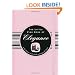 The Little Pink Book of Elegance: The Modern Girl's Guide to Living With Style (Little Pink Books) (Little Pink Books (Peter Pauper))
