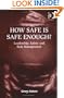 How Safe Is Safe Enough?: Leadership, Safety and Risk Management