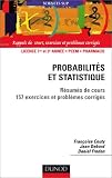 Probabilit�s et statistique : R�sum� de cours et 157 exercices et probl�mes corrig�s