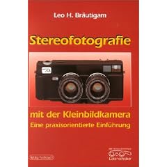 Stereofotografie mit der Kleinbildkamera. Eine praxisorientierte Einf�hrung.