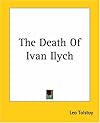 The Death of Ivan Ilych by Leo Tolstoy