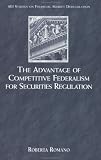 The Advantage of Competitive Federalism for Securities Regulation