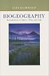 Biogeography: Introduction to Space, Time, and Life