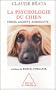 La Psychologie du chien : Stress, anxi�t�, agressivit�...