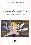 Gu�rir de l'int�rieur. : La maladie comme un �veil