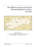The 2005 Economic and Product Market Databook for Brno, Slovakia