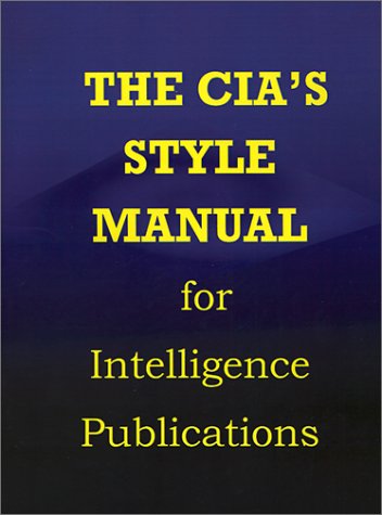CIA Style Manual for Intelligence Publications