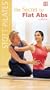The Secret to Flat Abs: Pilates Matwork Level 1 [VHS]