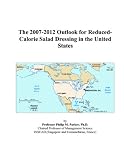Search : The 2007-2012 Outlook for Reduced-Calorie Salad Dressing in the United States