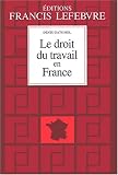 Revue Francis Lefebvre  / Le Droit du travail en France 2002/2003