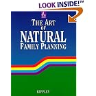 The Art of Natural Family Planning by  John F. Kippley and Sheila K. Kippley