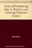 Costs of protecting jobs in textiles and clothing