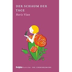 Der Schaum der Tage: BRIGITTE Liebesromane