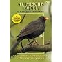 Heimische V�gel - Haus,Hof,Garten, Feld und Flur