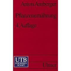 Pflanzenern�hrung: �kologische und physiologische Grundlagen. Dynamik und Stoffwechsel der N�hrelemente (Uni-Taschenb�cher S)