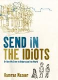 Send in the Idiots: Stories from the Other Side of Autism