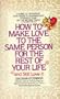 How to Make Love to the Same Person For The Rest of Your Life