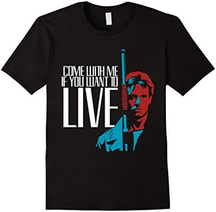 Men's Come with me if you want to live shirt  Medium Black