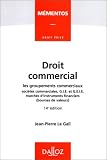 Revue Editions Dalloz - Sirey  / Droit commercial: Les groupements commerciaux : sociétés commerciales, G.I.E. et G.E.I.E., marchés d'instruments financiers (bourses de valeurs)