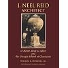 J. Neel Reid, Architect: Of Hentz, Reid & Adler and the Georgia School of Classicists