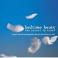 Bedtime Beats: The Secret to Sleep by Antonio Vivaldi, Maurice Ravel, Ralph Vaughan Williams, Erik Satie, Ludwig van Beethoven, Giacomo Puccini, Wolfgang Amadeus Mozart, Frederic Chopin, Ottorino Respighi, Gabriel Faure, Johann Sebastian Bach, Pyotr Il'yich Tchaikovsky, Claude Debussy, Camille Saint-Saens, Tomaso Albinoni, Howard Griffiths, Alain Lombard, Andrew Davis, Yutaka Sado, Nikolaus Harnoncourt