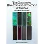 The Colouring, Bronzing and Patination of Metals: A Manual for Fine Metalworkers, Sculptors and Designers
