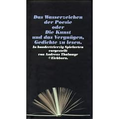Das Wasserzeichen der Poesie oder Die Kunst und das Vergnügen, Gedichte zu lesen. Die Andere Bibliothek - Erfolgsausgabe (Erfolgsausgaben der Anderen Bibliothek) (Taschenbuch)