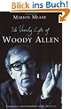 The Unruly Life of Woody Allen. A Biography