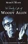 The Unruly Life Of Woody Allen