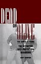 Dead Or Alive: The Choice Is Yours: The Definitive Self-Protection Handbook