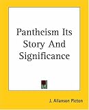 Pantheism Its Story And Significance