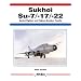 Sukhoi Su-7/17/22 -Aerofax
