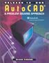 Autocad: A Problem Solving Approach, Release 13 for DOS